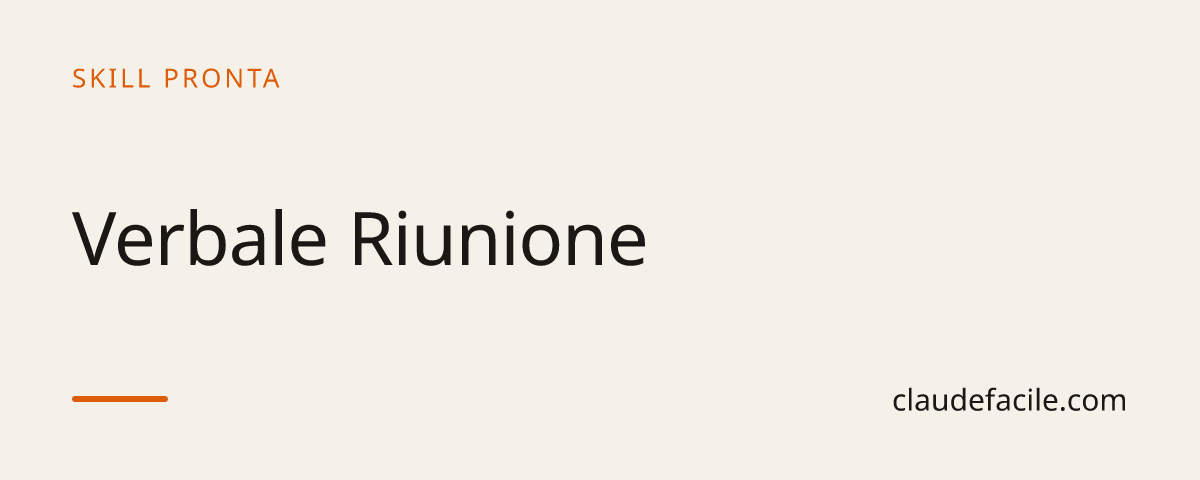 Skill Verbalizzatore di Riunioni